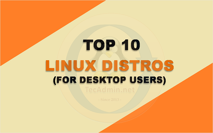 10 Beste Linux -Desktop -Verteilungen in 2023