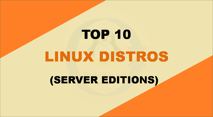 10 Beste Linux -Serververteilungen in 2023