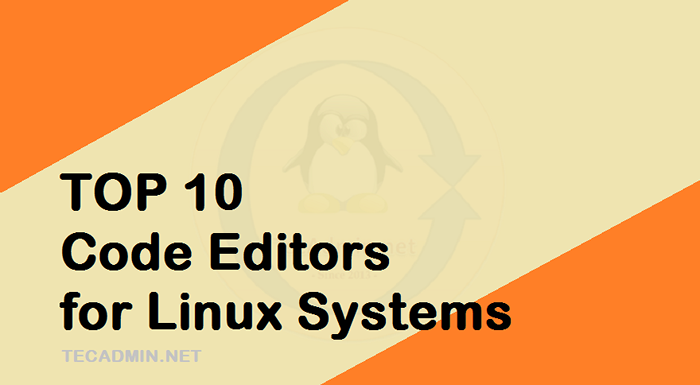 10 najlepszych edytorów kodów Linux open source