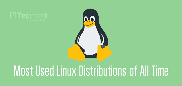 10 Pengagihan Linux Paling Digunakan Sepanjang Masa