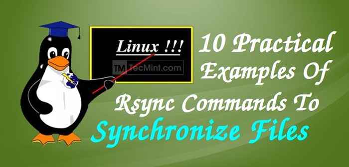 10 Praktyczne przykłady polecenia rsync w Linux