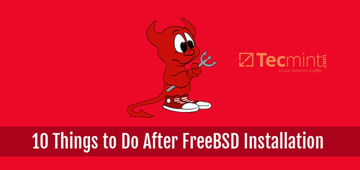 10 perkara yang perlu dilakukan selepas pemasangan segar FreeBSD