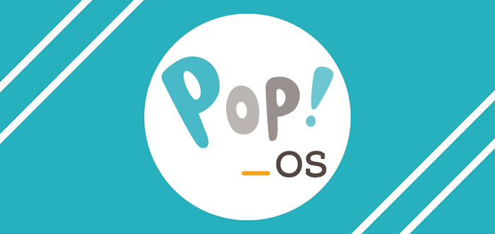 10 choses à faire après l'installation de la pop!_Os Linux
