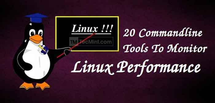 20 Narzędzia wiersza poleceń do monitorowania wydajności Linux