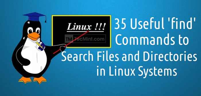 35 Ejemplos prácticos del comando Find Linux