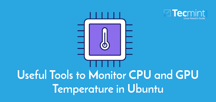 4 Przydatne narzędzia do monitorowania temperatury procesora i GPU w Ubuntu