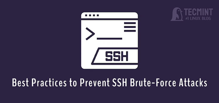 5 Praktik Terbaik Untuk Mencegah Serangan Login Brute-Force SSH di Linux