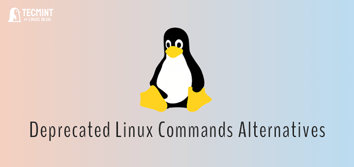 6 Comandos de Linux depreciados e ferramentas alternativas que você deve usar