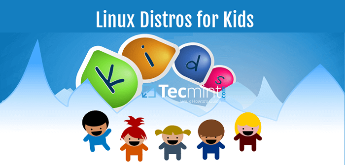7 increíbles distribuciones de Linux para niños