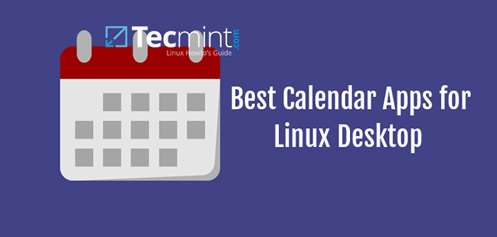 7 melhores aplicativos de calendário para desktop Linux em 2020
