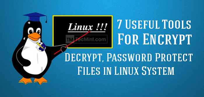 7 Narzędzia do szyfrowania/odszyfrowania i chroniący hasła pliki w Linux