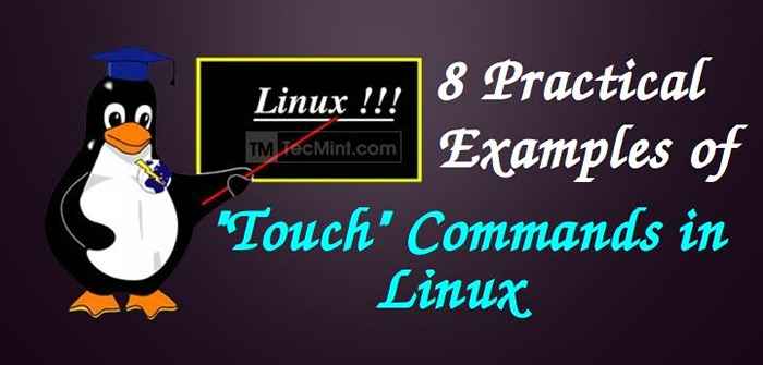 8 Contoh Praktis dari Perintah Linux Sentuh