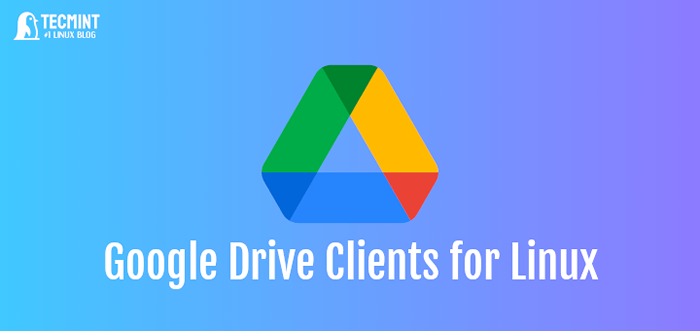 9 klien Google Drive terbaik untuk Linux di 2023