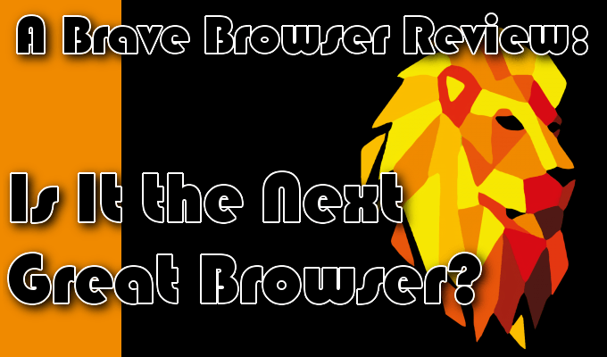 Eine mutige Browser -Bewertung ist der nächste großartige Browser?