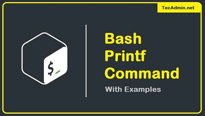 Bash Printf comando una descripción general y ejemplos