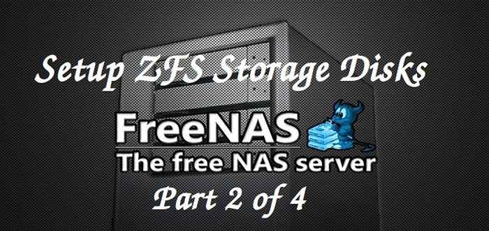 Configuration de Freenas pour configurer des disques de stockage ZFS et créer des partages NFS sur Freenas - Partie 2