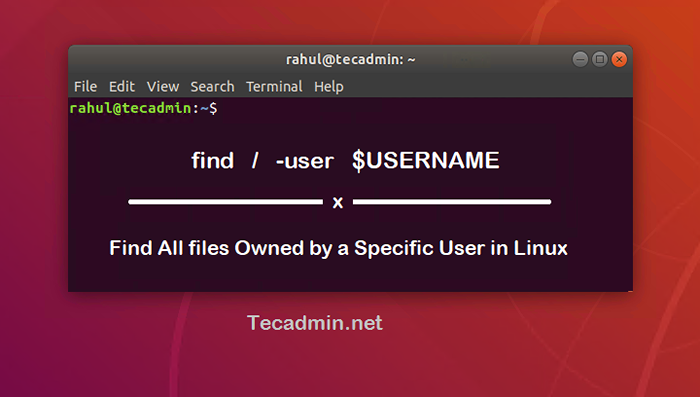 Trouver tous les fichiers détenus par un utilisateur spécifique dans Unix / Linux