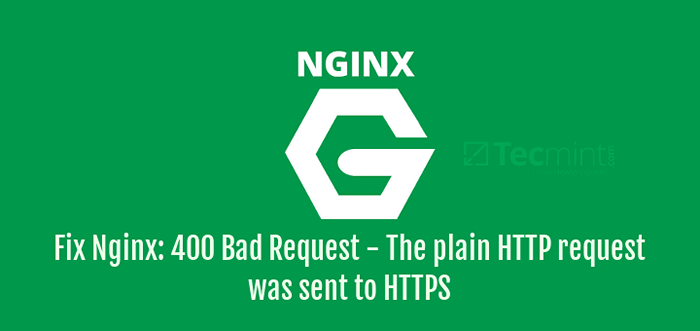 Betulkan Permintaan HTTP Plain dihantar ke port https ralat di nginx