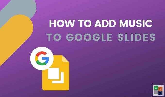 Comment ajouter de la musique aux diapositives Google