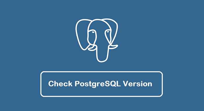 Cómo verificar la versión PostgreSQL
