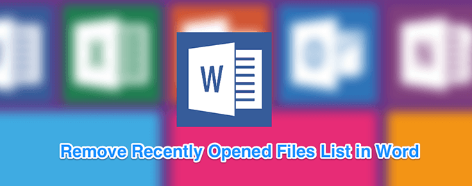 Cara menghapus daftar file yang baru dibuka di Word