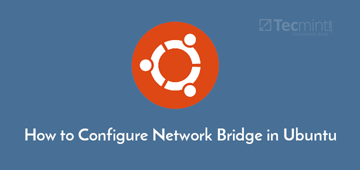 Cómo configurar el puente de red en Ubuntu