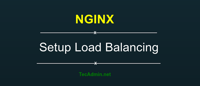 Jak skonfigurować nginx jako równowagę obciążenia za przykład