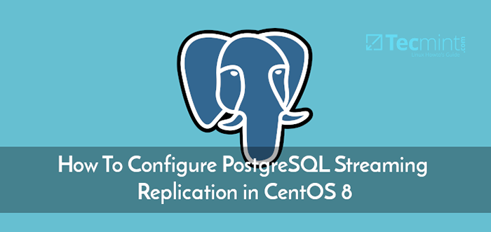 Cómo configurar la replicación de transmisión PostgreSQL 12 en CentOS 8