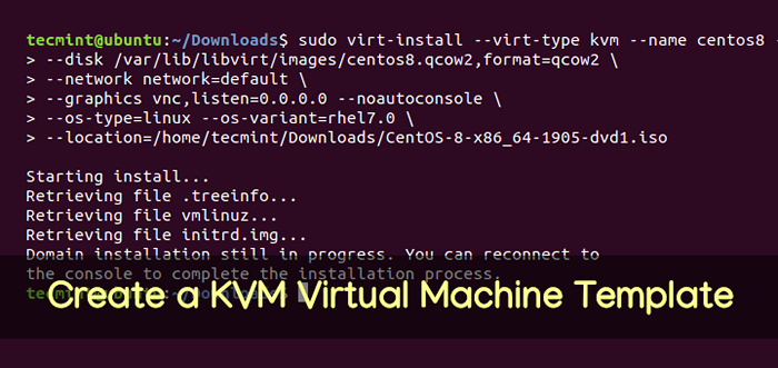 So erstellen Sie eine Virtual Machine -Vorlage von KVM