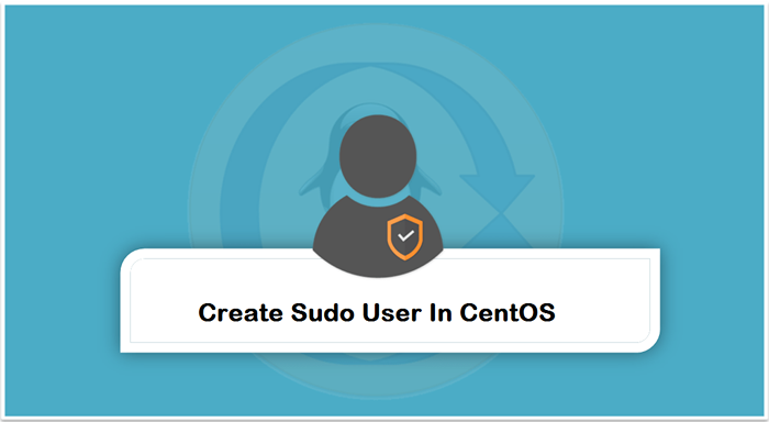 Cómo crear un usuario de sudo en CentOS