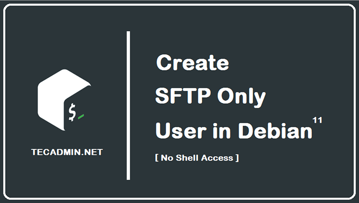 Como criar SFTP apenas usuário no Debian 11