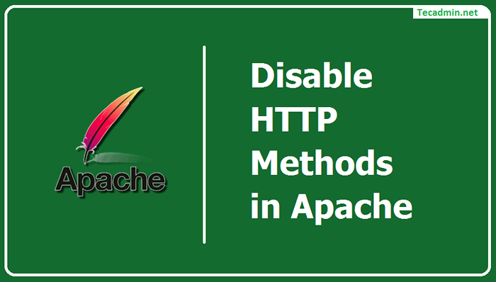 Cara menonaktifkan metode HTTP di Apache