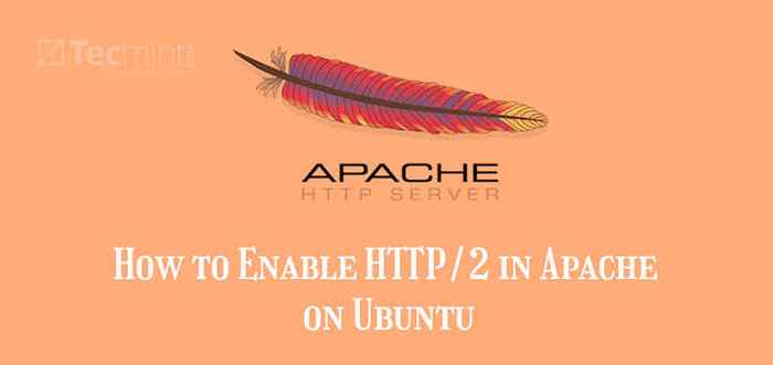 Comment activer HTTP / 2 à Apache sur Ubuntu