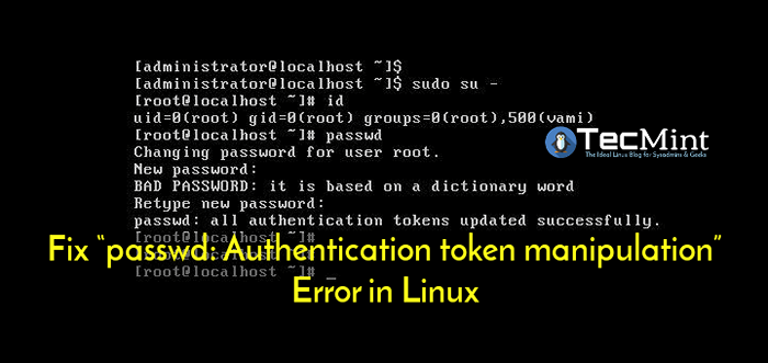 So beheben Sie PassWD -Authentifizierungs -Token -Manipulationsfehler unter Linux