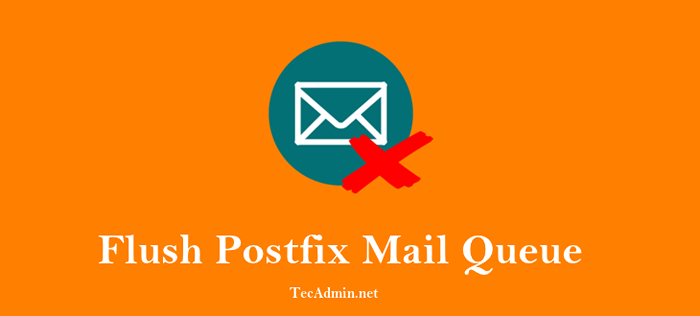Como lavar a fila de correio postfix