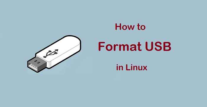 So format man USB -Laufwerk in Linux -Befehlszeile