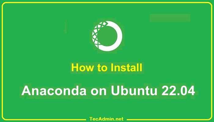 Comment installer anaconda sur Ubuntu 22.04