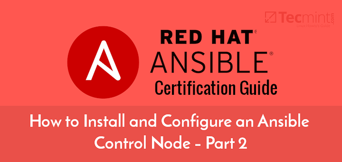 Comment installer et configurer un nœud de contrôle anible - partie 2