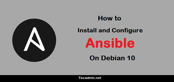 Comment installer et configurer Ansible sur Debian 10
