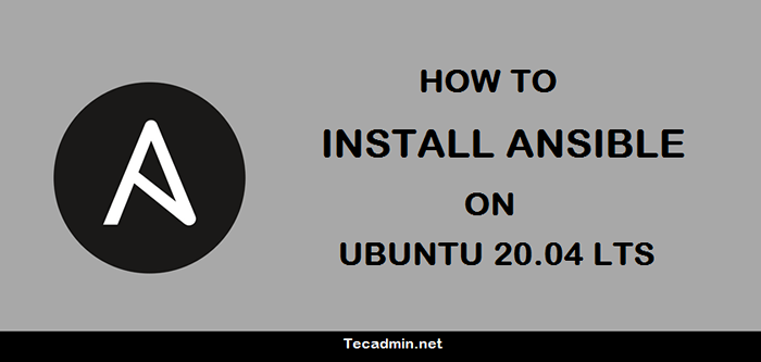 Comment installer et configurer Ansible sur Ubuntu 20.04