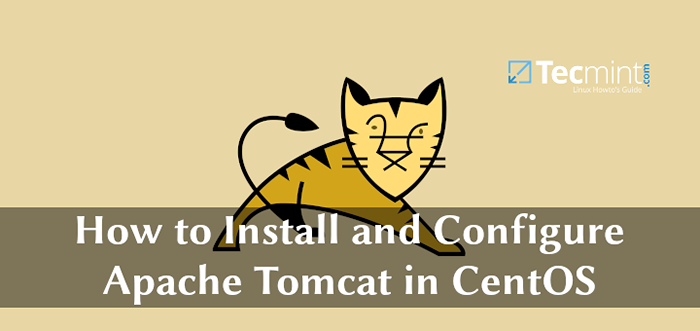 Comment installer et configurer Apache Tomcat 9 dans CentOS 8/7