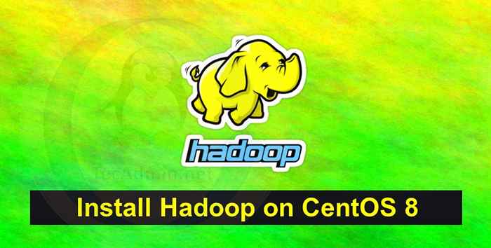 So installieren und konfigurieren Sie Hadoop auf CentOS/Rhel 8