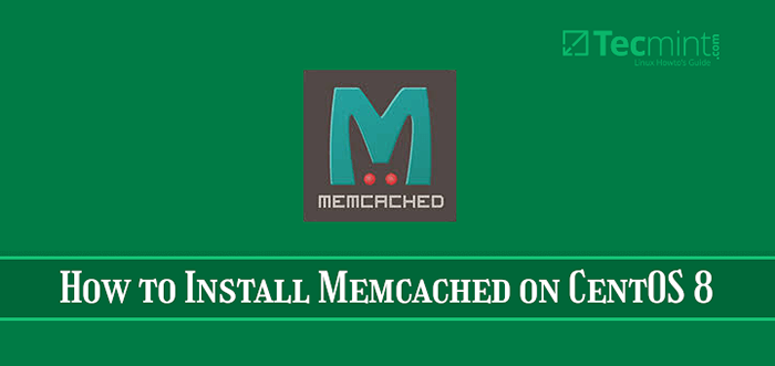 So installieren und konfigurieren Sie Memcached auf CentOS 8