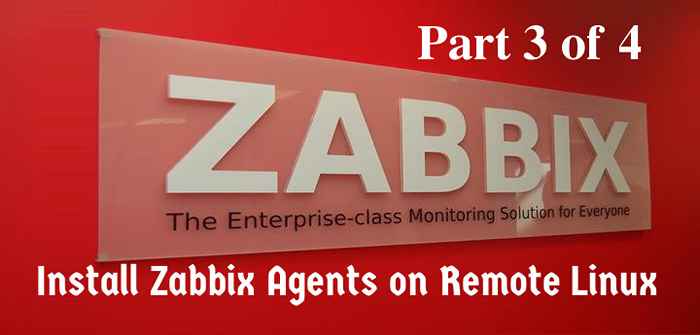 Cómo instalar y configurar agentes de Zabbix en Linux remoto - Parte 3