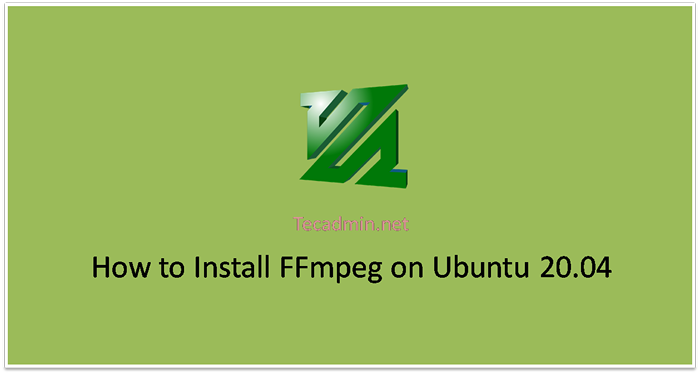 Cara memasang dan menggunakan ffmpeg di ubuntu 20.04