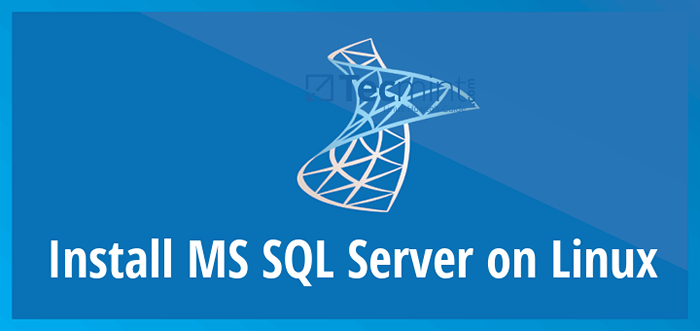 Comment installer et utiliser MS SQL Server sur Linux