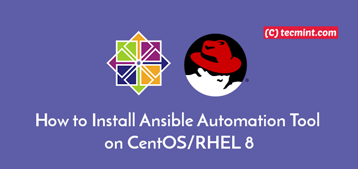 Cómo instalar la herramienta de automatización Ansible en CentOS/RHEL 8