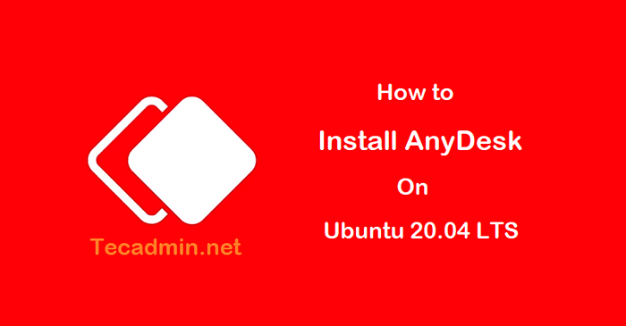 Cómo instalar Anydesk en Ubuntu 20.04
