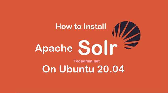 Cómo instalar Apache Solr 9.0 en Ubuntu 20.04