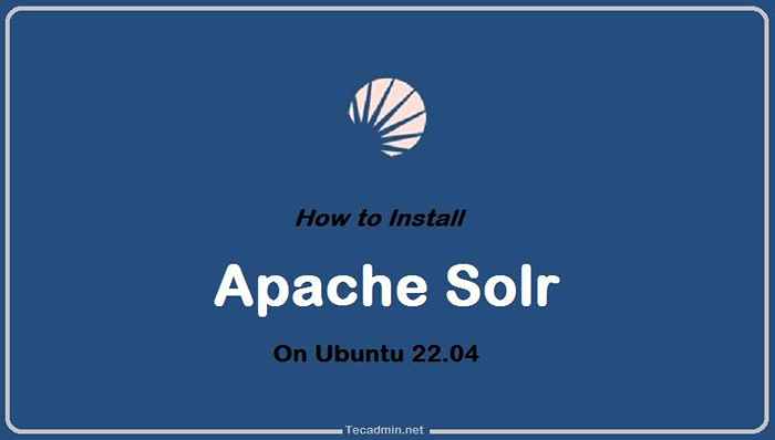 Cara menginstal apache solr 9.0 di Ubuntu 22.04